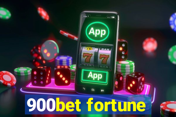 900bet fortune